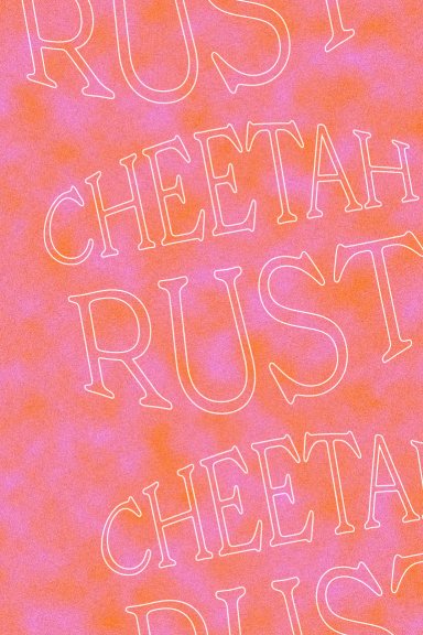 Cheetah Rust